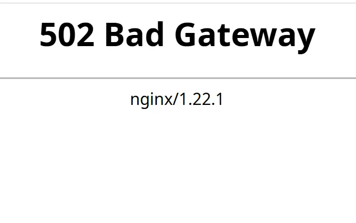 Bad Gateway error
